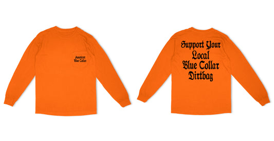 Support Your Local Dirtbag Longsleeve